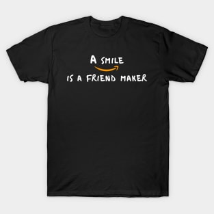 A smile is a friend maker T-Shirt